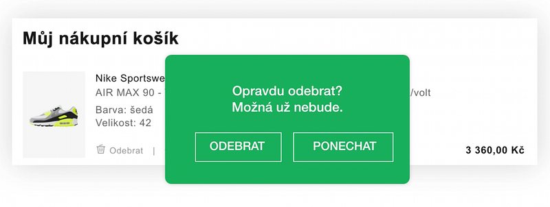 Zkrácený dotaz v košíku „Opravdu odebrat? Možná už nebude.“ s tlačítky „ODEBRAT“ a „PONECHAT“