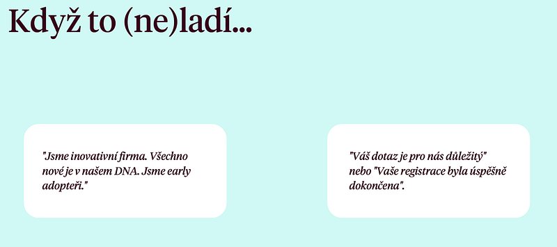 Dva texty jedné firmy, které k sobě neladí: „Jsme inovativní firma… Jsme early adopteři.“ a hláška „Váš dotaz je pro nás důležitý“