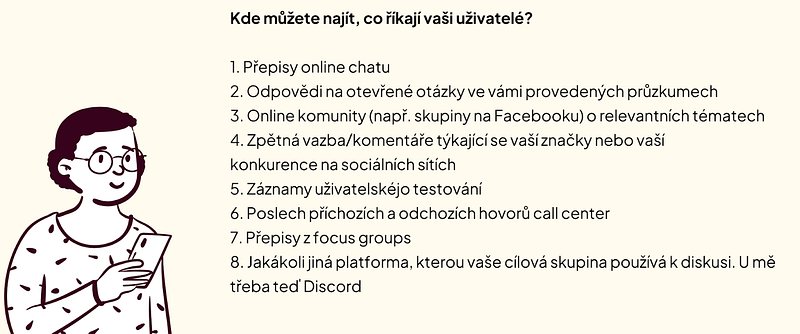 Kde slyšet, jak mluví uživatelé: přepisy chatu, průzkumy, komunity, sociální sítě, testování, call centrum, focus groups
